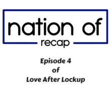 Episode 4 of Love After Lockup