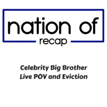 Celebrity Big Brother Live POV and Eviction