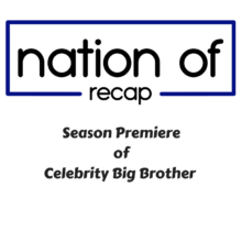 Season Premiere of Celebrity Big Brother