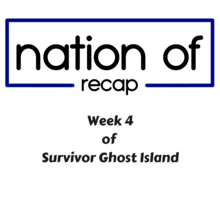 Week 4 of Survivor Ghost Island