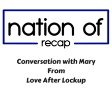 Conversation with Mary from Love After Lockup