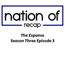 The Expanse Season Three Episode 3
