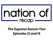The Expanse Season Two Episodes 12 and 13