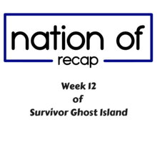 Survivor Ghost Island Week 12