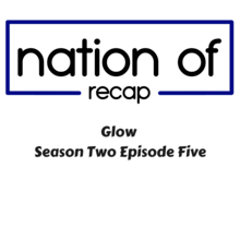 Glow Season Two Episode Five