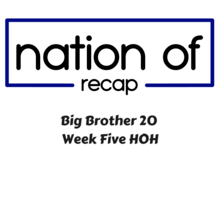 Big Brother 20 Week Five HOH