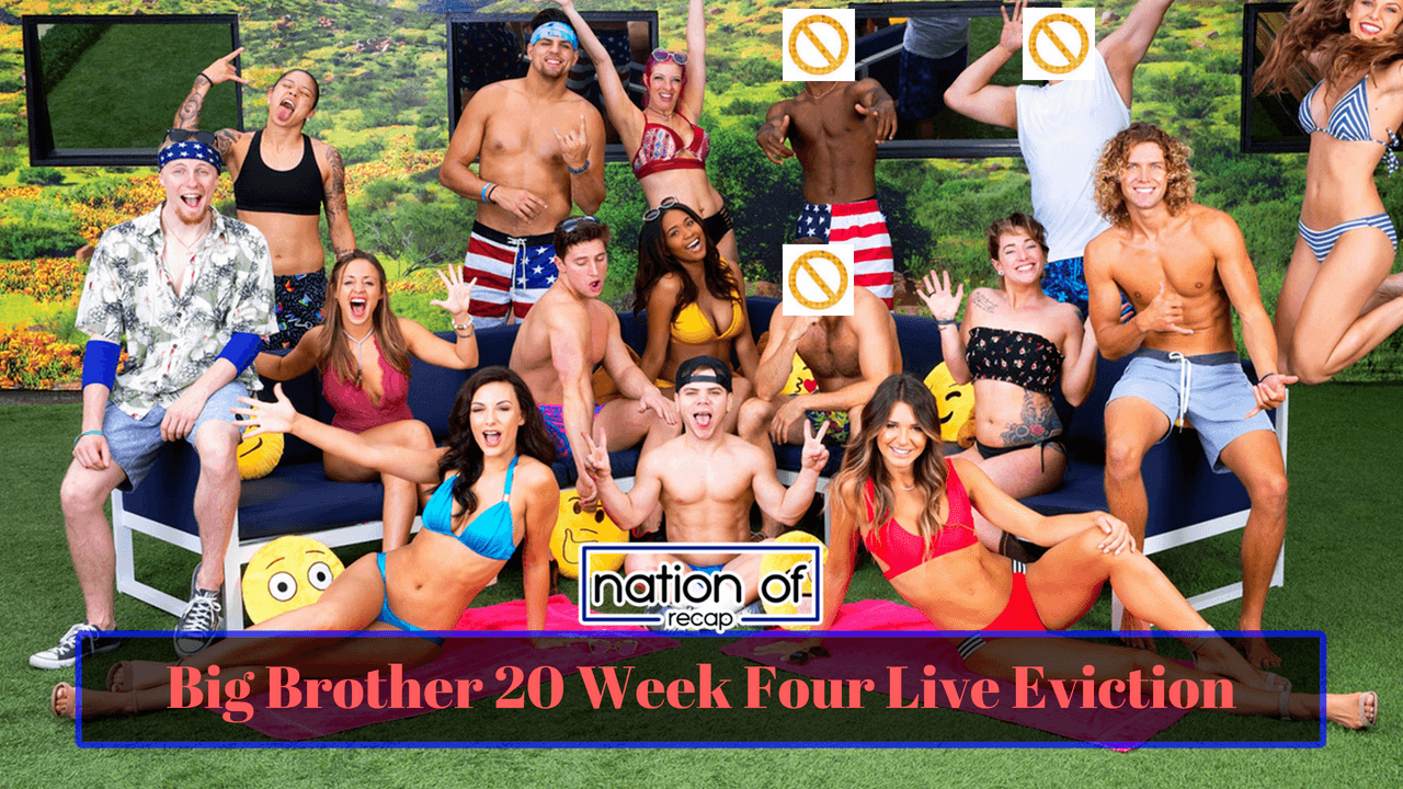 Big Brother 20 Week Four Live Eviction