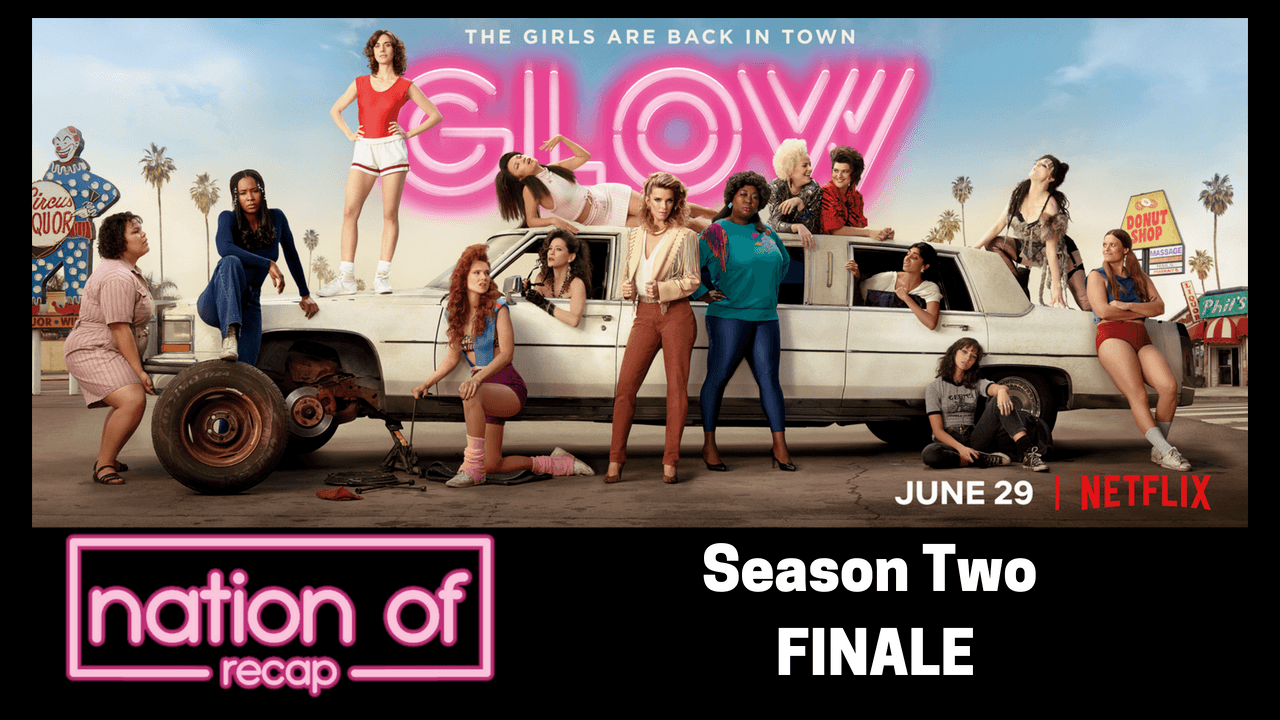Season Finale of GLOW Season Two