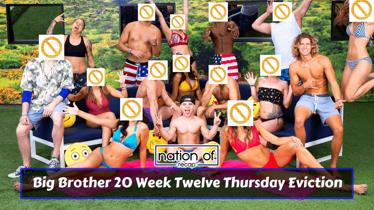 Big Brother 20 Week Twelve Thursday Eviction