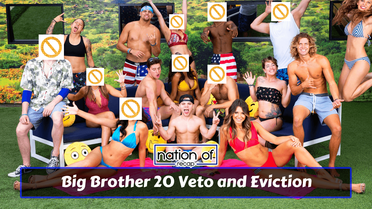 Big Brother 20 Week Ten Veto and Eviction