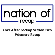 Love After Lockup Season Two Premiere