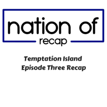 Temptation Island Episode Three