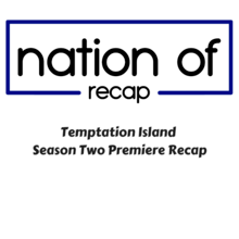 Temptation Island Season Two Premiere Recap