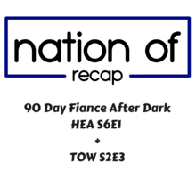 90 Day Fiance After Dark: HEA Season Six Premiere//The Other Way Season Two Episode Three Recap